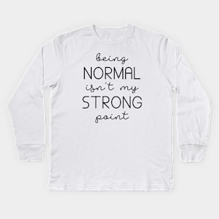 Being Normal Kids Long Sleeve T-Shirt
